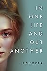 In One Life and Out Another