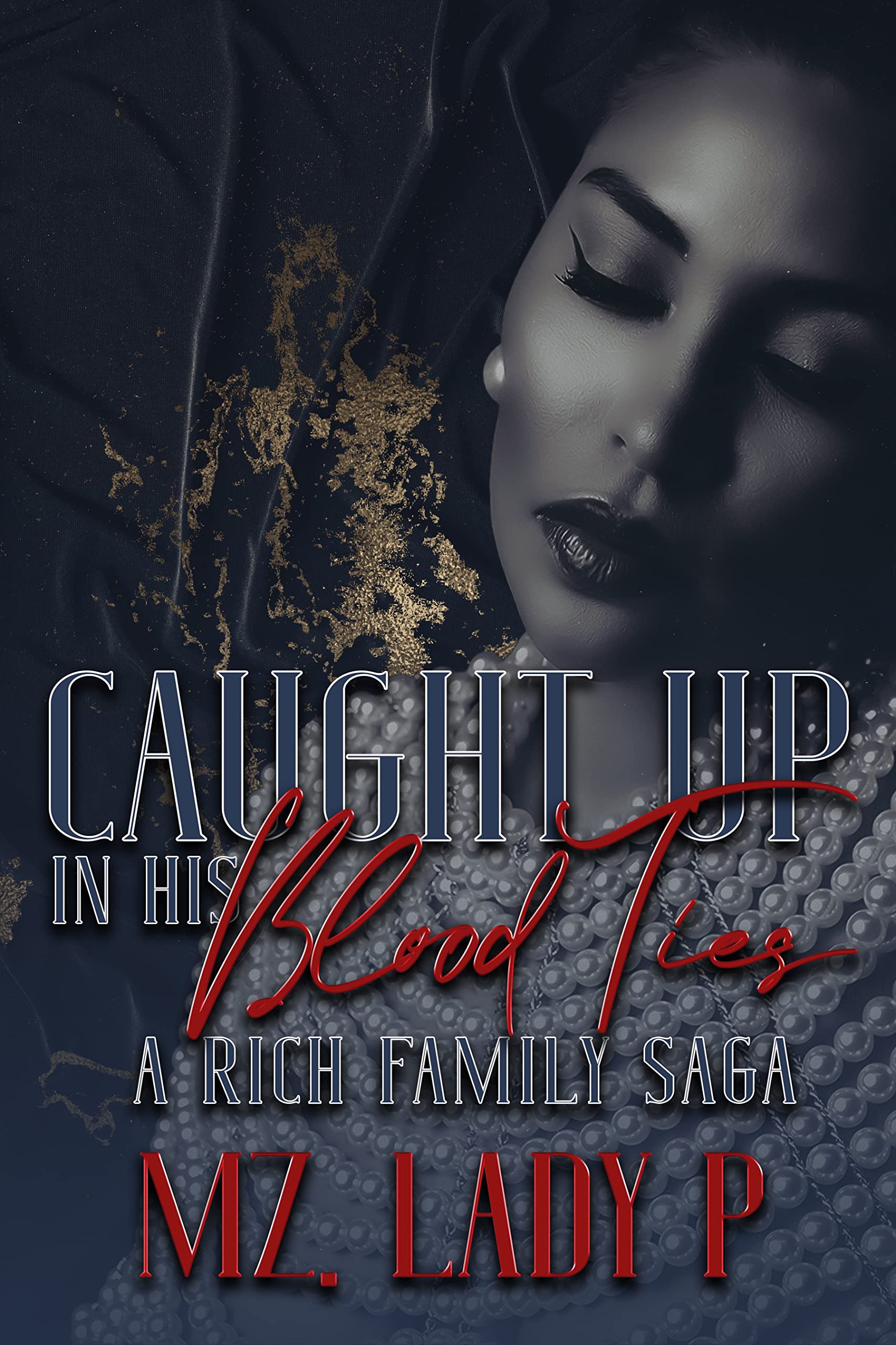 Caught Up In His Blood Ties (Kindle Edition)