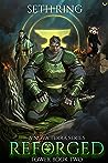 Reforged by Seth Ring