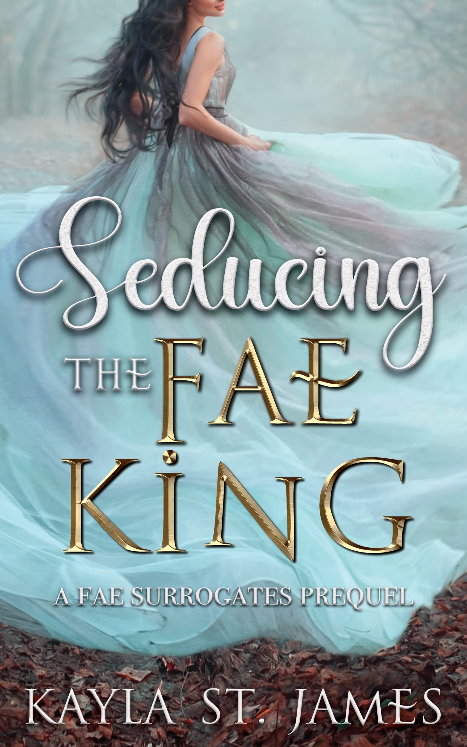 Seducing the Fae King (Fae Surrogates #0)
