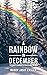 A Rainbow In December: The ...