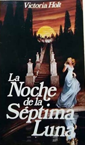 Portada de La noche de la séptima luna, de Victoria Holt