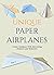 Unique Paper Airplanes