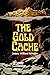 The Gold Cache