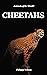 Cheetahs: Cheetah Facts For...