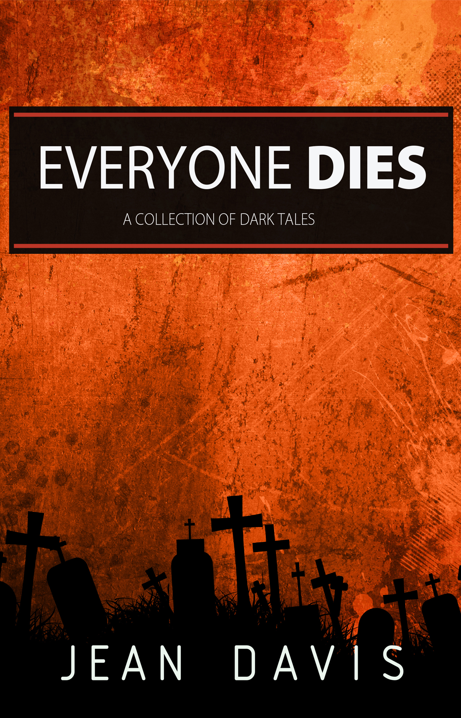 Everyone Dies : A Collection of Dark Tales
