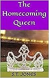 The Homecoming Queen by S.T. Jones