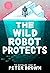 The Wild Robot Protects