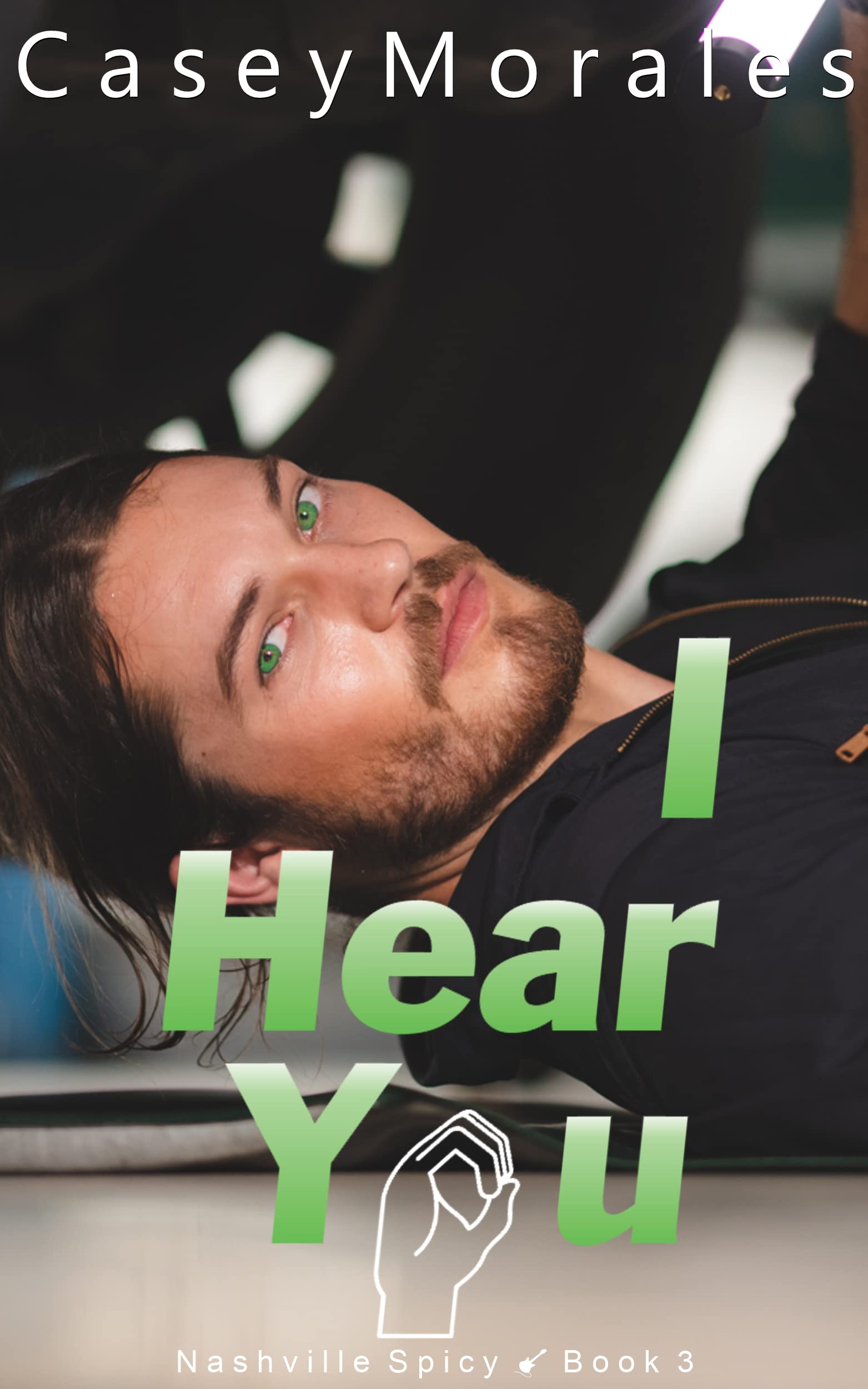 I Hear You (Nashville Spicy #3)