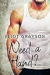 Need a Hand? by Eliot Grayson