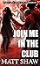 Join me in the club by Matt Shaw