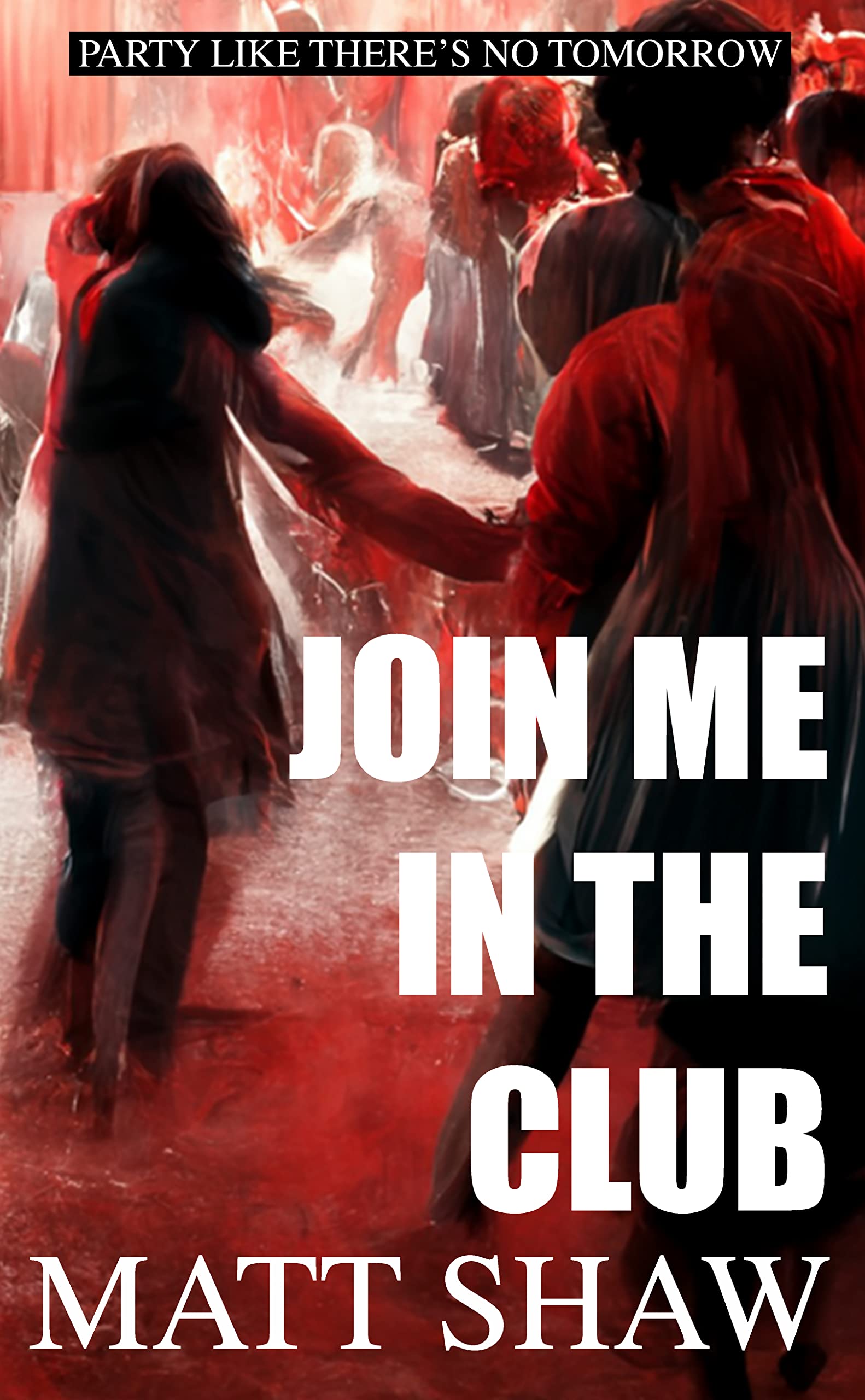 Join me in the club: An Extreme Horror (Kindle Edition)