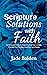 Scripture Solutions with Faith: 52 Weeks of Scripture Solutions God Has Lovingly Provided for Everyday Questions and Needs