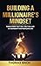 Building a Millionaire’s Mi...