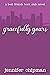 Gracefully Yours (Best Friends Book Club, #4)