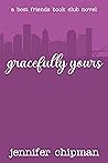 Gracefully Yours (Best Friends Book Club, #4) Book cover for Gracefully Yours (Best Friends Book Club, #4)