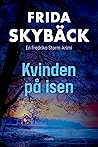 Kvinden på isen by Frida Skybäck