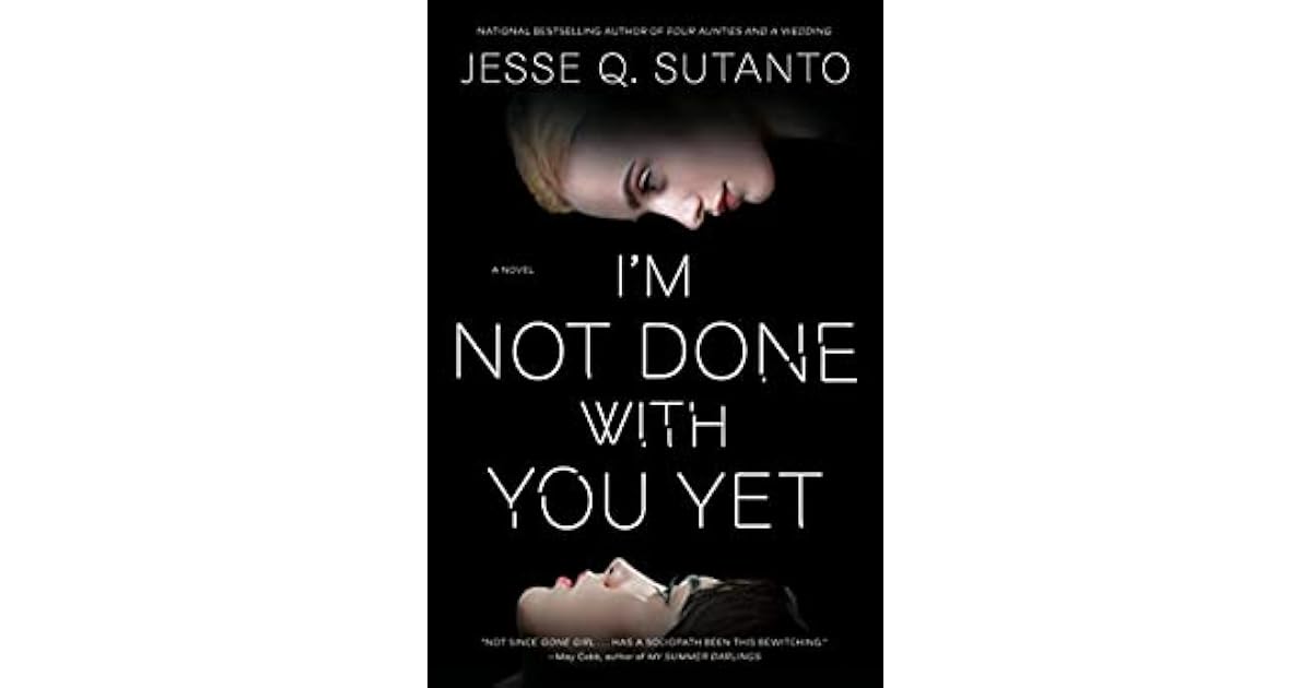 Book giveaway for I’m Not Done with You Yet by Jesse Q. Sutanto Jun 20 ...
