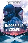 Impossible Escape by Steve Sheinkin Impossible Escape by Steve Sheinkin