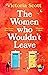 The Women Who Wouldn't Leave