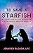 To Save a Starfish: A Compassion Fatigue Workbook for the Animal Welfare Warrior