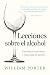 Lecciones sobre el alcohol (William Porter's 'Explained') (Spanish Edition)
