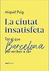 La ciutat insatis...