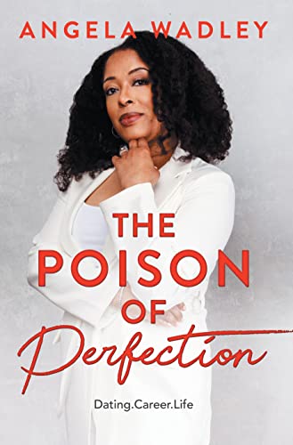 The Poison of Perfection: A motivational self-help guide to a contented life