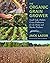 The Organic Grain Grower: S...