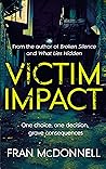 Victim Impact: One Choice, One Decision, Grave Consequences