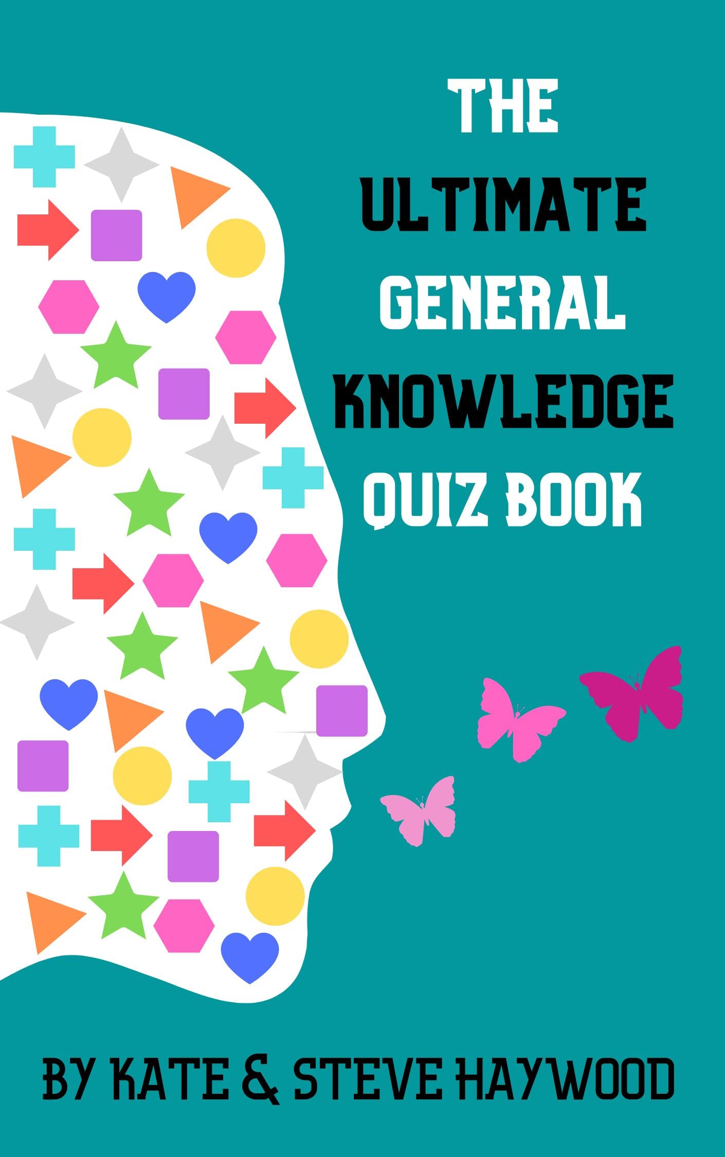 The Ultimate General Knowledge Quiz Book: Trivia for All the Family Including Kids, Teenagers and Adults (Quizicle Quiz Books)