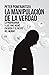 La manipulación de la verdad: La propaganda y las fake news en Rusia y el resto del mundo (Spanish Edition)