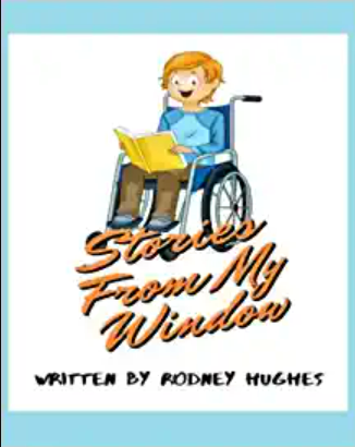 Stories From My Window: A Disabled Boy's Adventures