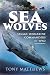 Sea Wolves: Savage Submarin...