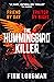 The Hummingbird Killer (The...