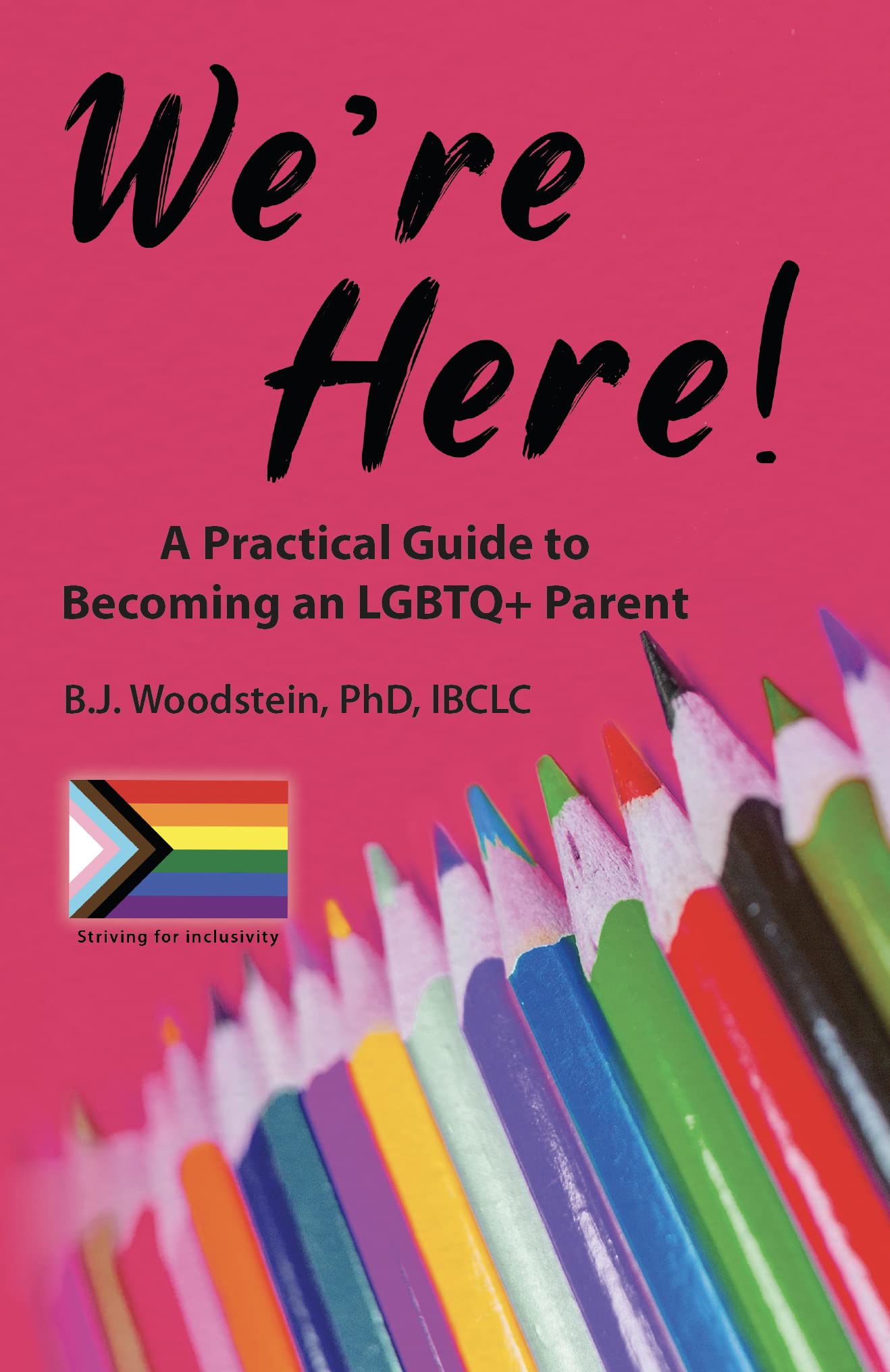 We’re Here!: A Practical Guide to Becoming an LGBTQ+ Parent (Kindle Edition)