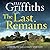 The Last Remains by Elly Griffiths