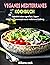 Veganes mediterranes Kochbuch by Williams Cook