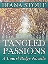 Tangled Passions by Diana Stout