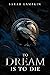 To Dream Is To Die (The Dead Dreamer Series)