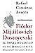 Fiódor Mijáilovich Dostoyevski, el novelista de lo subconsciente: Biografía y estudio crítico (Spanish Edition)