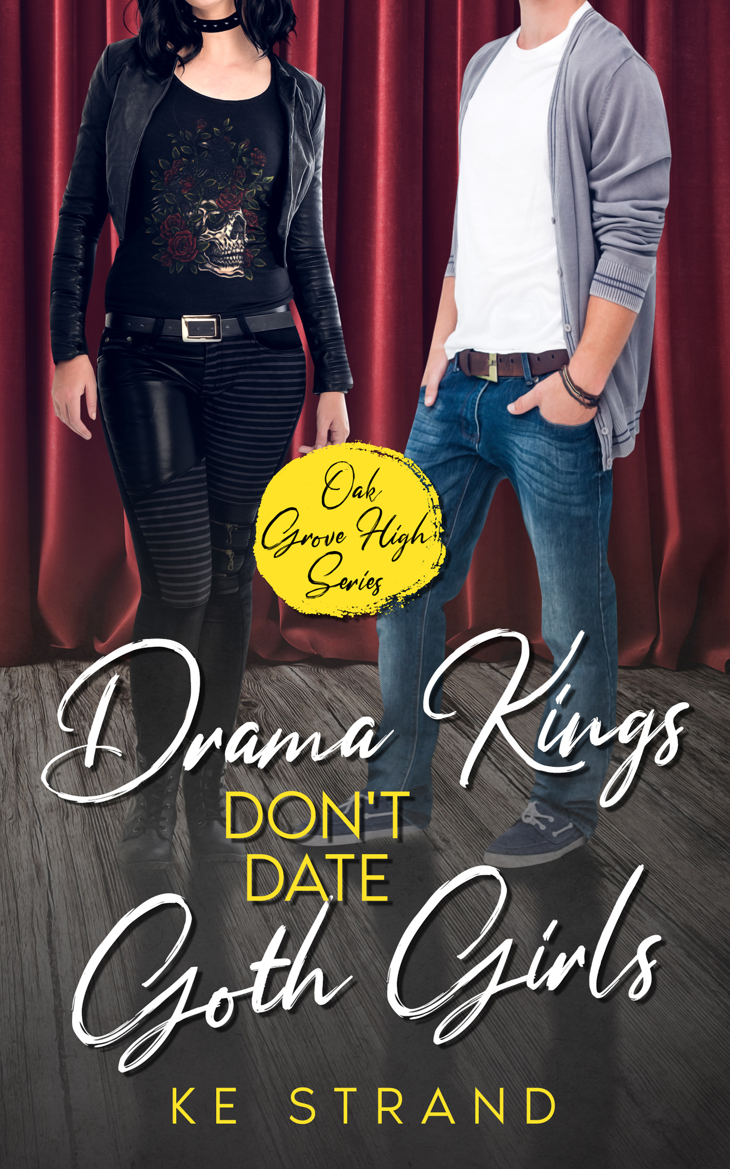 Drama Kings Don't Date Goth Girls (Oak Grove High #4)