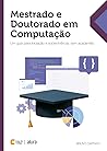 Mestrado e Doutorado em Computação by Bruno Cartaxo