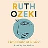 Timecode of a Face by Ruth Ozeki