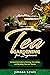 Tea Gardening for Beginners by Jimson Lewis