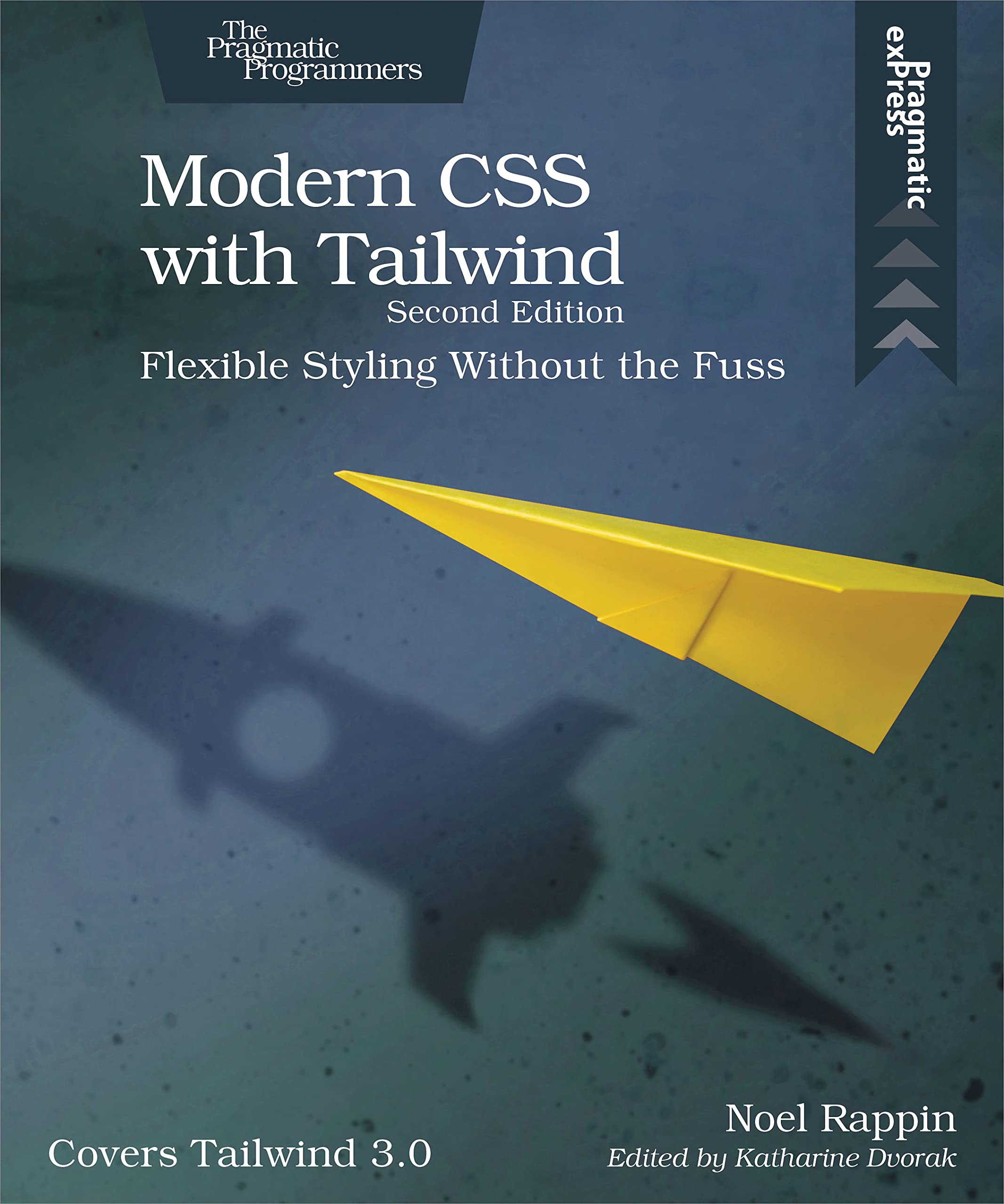 Modern CSS with Tailwind: Flexible Styling Without the Fuss (Kindle Edition)