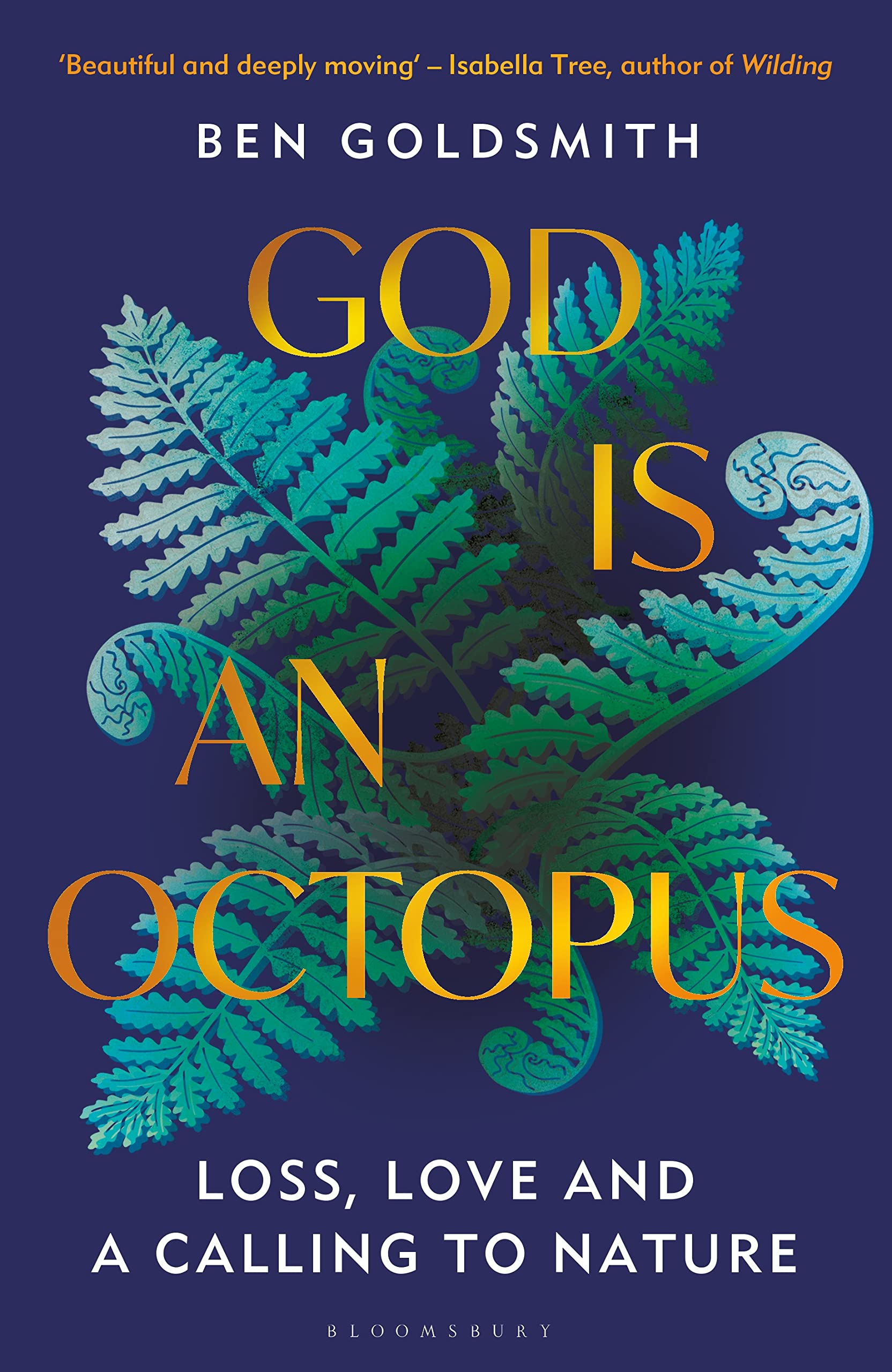 God Is An Octopus: Loss, Love and a Calling to Nature (Kindle Edition)