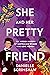 She and Her Pretty Friend: The Hidden History of Australian Women Who Love Women