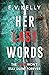 Her Last Words
