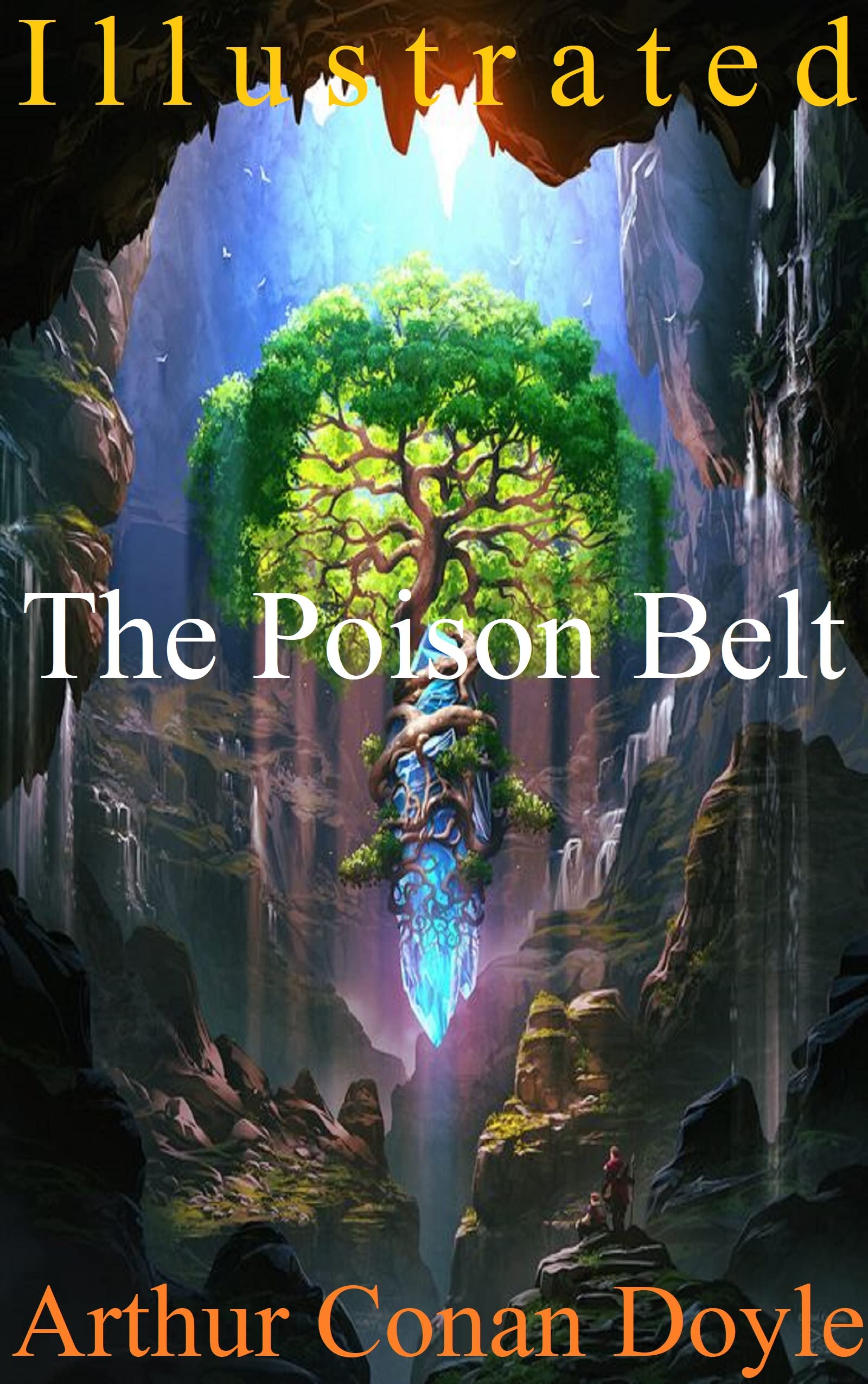 The Poison Belt Illustrated: Sherlock Holmes and his Friends Face a Worldwide Threat from a Mysterious Poisonous Cloud